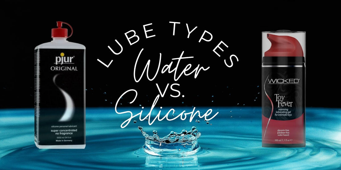 Water Vs. Silicone Lube: Advice To Find What Works Best